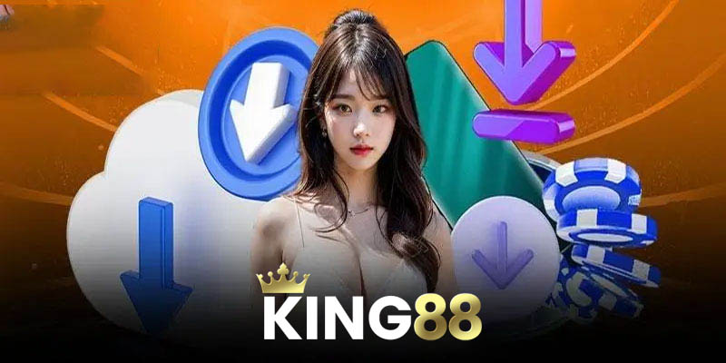 Hướng dẫn tải và cài đặt app King88